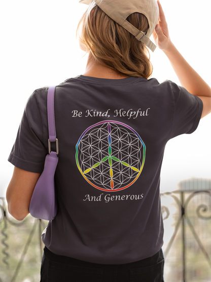 Be Kind, Helpful And Generous Tee (back, white text)